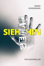 Sieh genau hin: Psychothriller Cover des Buches Sieh genau hin: Psychothriller (ISBN: 9783982602318)
