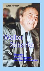 Walter Zahorka Cover des Buches Walter Zahorka (ISBN: 9783982603049)