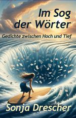 Im Sog der Wörter Cover des Buches Im Sog der Wörter (ISBN: 9783982632841)