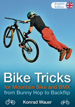 BIKE TRICKS for Mountain Bike and BMX - English Edition Cover des Buches BIKE TRICKS for Mountain Bike and BMX - English Edition (ISBN: 9783982652528)