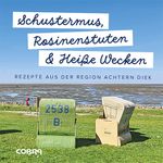 Schustermus, Rosinenstuten & Heiße Wecken Cover des Buches Schustermus, Rosinenstuten & Heiße Wecken (ISBN: 9783982657431)