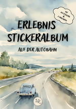 Erlebnis Stickeralbum - Auf der Autobahn Cover des Buches Erlebnis Stickeralbum - Auf der Autobahn (ISBN: 9783982660516)