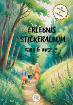 Erlebnis Stickeralbum - Wald & Wiese Cover des Buches Erlebnis Stickeralbum - Wald & Wiese (ISBN: 9783982660523)