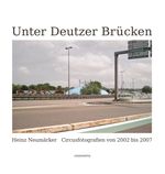 Heinz Neumärker - Unter Deutzer Brücken Cover des Buches Heinz Neumärker - Unter Deutzer Brücken (ISBN: 9783982672311)