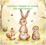 Osterhase "Hoppel" ist verletzt Cover des Buches Osterhase "Hoppel" ist verletzt (ISBN: 9783982703381)