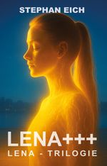 LENA+++ Cover des Buches LENA+++ (ISBN: 9783982717173)