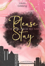 Please Stay Cover des Buches Please Stay (ISBN: 9783982747507)