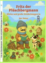 Fritz der Plüschbergmann Cover des Buches Fritz der Plüschbergmann (ISBN: 9783982754802)