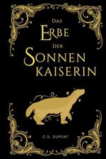 Das Erbe der Sonnenkaiserin (Die Chroniken des Matriarchats, Band 3) Cover des Buches Das Erbe der Sonnenkaiserin (Die Chroniken des Matriarchats, Band 3) (ISBN: 9783982768311)
