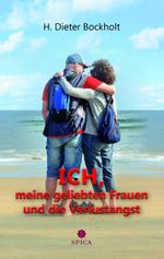 Ich, meine geliebten Frauen und die Verlustangst Cover des Buches Ich, meine geliebten Frauen und die Verlustangst (ISBN: 9783985031221)