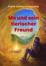 Mo und sein tierischer Freund Cover des Buches Mo und sein tierischer Freund (ISBN: 9783985031498)
