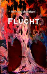 Flucht Cover des Buches Flucht (ISBN: 9783985032204)