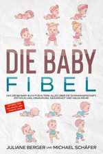 DIE BABY FIBEL Cover des Buches DIE BABY FIBEL (ISBN: 9783985120062)