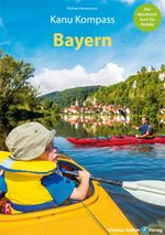 Kanu Kompass Bayern Cover des Buches Kanu Kompass Bayern (ISBN: 9783985131068)