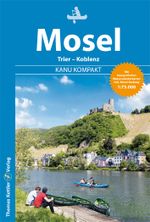 Kanu Kompakt Mosel Cover des Buches Kanu Kompakt Mosel (ISBN: 9783985131105)