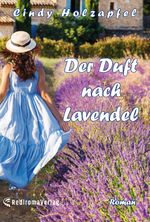 Der Duft nach Lavendel Cover des Buches Der Duft nach Lavendel (ISBN: 9783985270552)