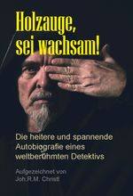 Holzauge, sei wachsam! Cover des Buches Holzauge, sei wachsam! (ISBN: 9783985270637)