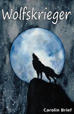 Wolfskrieger Cover des Buches Wolfskrieger (ISBN: 9783985272167)