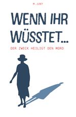 Wenn ihr wüsstet Cover des Buches Wenn ihr wüsstet (ISBN: 9783985272853)