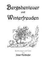 Bergabenteuer und Winterfreuden Cover des Buches Bergabenteuer und Winterfreuden (ISBN: 9783985274932)