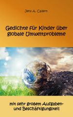 Gedichte für Kinder über globale Umweltprobleme Cover des Buches Gedichte für Kinder über globale Umweltprobleme (ISBN: 9783985276547)
