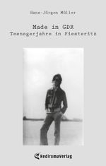 Made in GDR - Teenagerjahre in Piesteritz Cover des Buches Made in GDR - Teenagerjahre in Piesteritz (ISBN: 9783985277346)