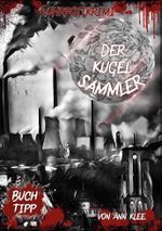 Der Kugelsammler Cover des Buches Der Kugelsammler (ISBN: 9783985277582)