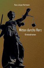 Mitten durchs Herz: Kriminalroman Cover des Buches Mitten durchs Herz: Kriminalroman (ISBN: 9783985277650)