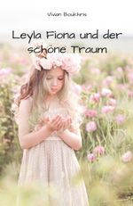 Leyla Fiona und der schöne Traum Cover des Buches Leyla Fiona und der schöne Traum (ISBN: 9783985278534)