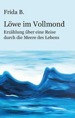 Löwe im Vollmond Cover des Buches Löwe im Vollmond (ISBN: 9783985278817)