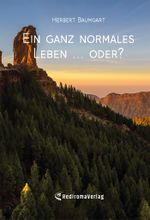 Ein ganz normales Leben ... oder? Cover des Buches Ein ganz normales Leben ... oder? (ISBN: 9783985279364)