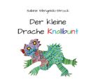 Der kleine Drache Knallbunt Cover des Buches Der kleine Drache Knallbunt (ISBN: 9783985279593)