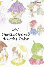 Mit Bertie Brösel durchs Jahr Cover des Buches Mit Bertie Brösel durchs Jahr (ISBN: 9783985279685)