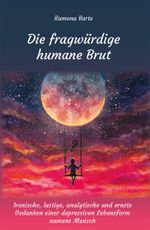 Die fragwürdige humane Brut Cover des Buches Die fragwürdige humane Brut (ISBN: 9783985279845)