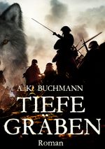 Tiefe Gräben Cover des Buches Tiefe Gräben (ISBN: 9783985280223)