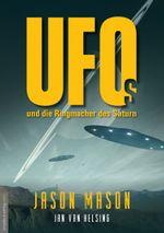 UFOs und die Ringmacher des Saturn Cover des Buches UFOs und die Ringmacher des Saturn (ISBN: 9783985620210)