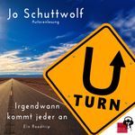 U-Turn - Irgendwann kommt jeder an Cover des Buches U-Turn - Irgendwann kommt jeder an (ISBN: 9783985760251)