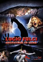 MovieCon Sonderband 7: Lucio Fulci - Godfather of Gore (Hardcover-FB) Cover des Buches MovieCon Sonderband 7: Lucio Fulci - Godfather of Gore (Hardcover-FB) (ISBN: 9783985780815)