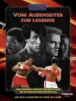 Vom Außenseiter zur Legende – Eine inoffizielle Analyse der Rocky-Filme (Ein MovieCon Sonderband) Cover des Buches Vom Außenseiter zur Legende – Eine inoffizielle Analyse der Rocky-Filme (Ein MovieCon Sonderband) (ISBN: 9783985785438)