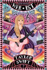 Wer ist Taylor Swift? Cover des Buches Wer ist Taylor Swift? (ISBN: 9783985852284)