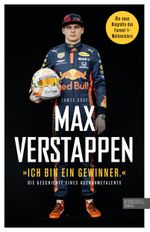 Max Verstappen: „Ich bin ein Gewinner.“ Cover des Buches Max Verstappen: „Ich bin ein Gewinner.“ (ISBN: 9783985880744)
