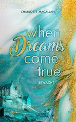 When Dreams Come True Cover des Buches When Dreams Come True (ISBN: 9783985952250)