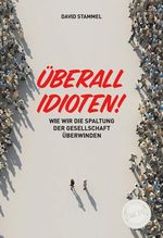 Überall Idioten! Cover des Buches Überall Idioten! (ISBN: 9783986170233)