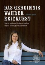Das Geheimnis wahrer Reitkunst Cover des Buches Das Geheimnis wahrer Reitkunst (ISBN: 9783986170479)