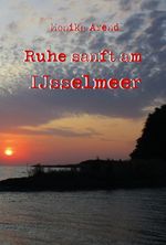 Ruhe sanft am IJsselmeer Cover des Buches Ruhe sanft am IJsselmeer (ISBN: 9783986270209)