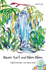 Bauer Kurt und Blem Blem Cover des Buches Bauer Kurt und Blem Blem (ISBN: 9783986270223)