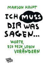 Ich muss dir was sagen...: Worte, die dein Leben verändern Cover des Buches Ich muss dir was sagen...: Worte, die dein Leben verändern (ISBN: 9783986310486)