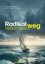 Radikal weg Cover des Buches Radikal weg (ISBN: 9783986410872)