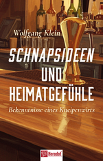 Schnapsideen und Heimatgefühle Cover des Buches Schnapsideen und Heimatgefühle (ISBN: 9783986411923)