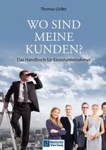 Wo sind meine Kunden? Cover des Buches Wo sind meine Kunden? (ISBN: 9783986412319)